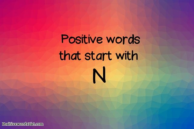 97 Positive Words That Start With N | Positive Words List