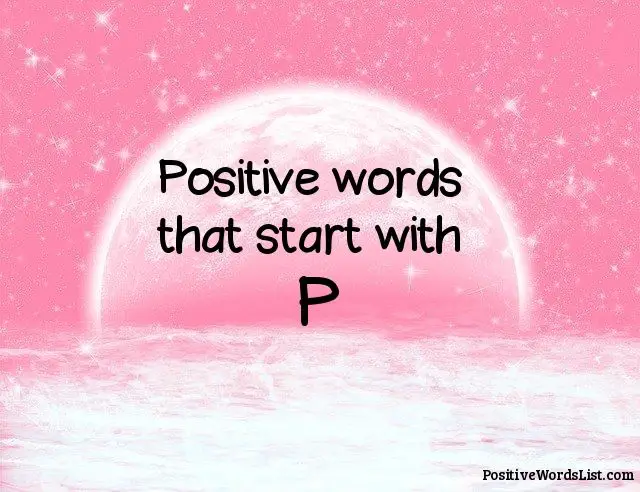 Positive words that start with P