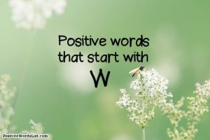 Positive words that start with w