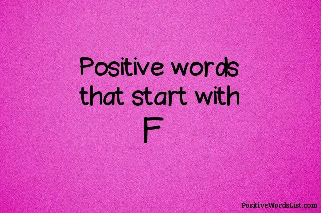 Positive words that start with F