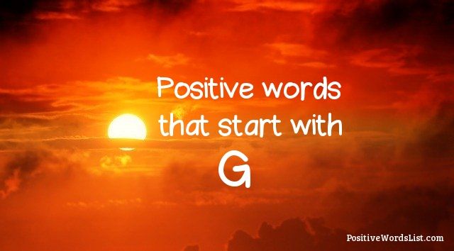 Positive words that start with G