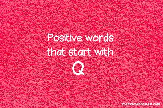 Positive Words That Start With Q