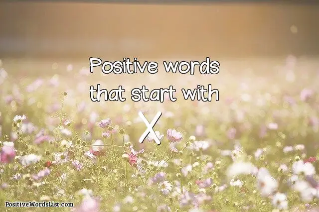positive words that start with x