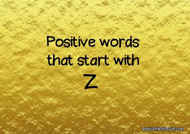 21 Positive Words That Start With Z | Positive Words List