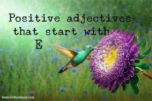 positive adjectives that start with E