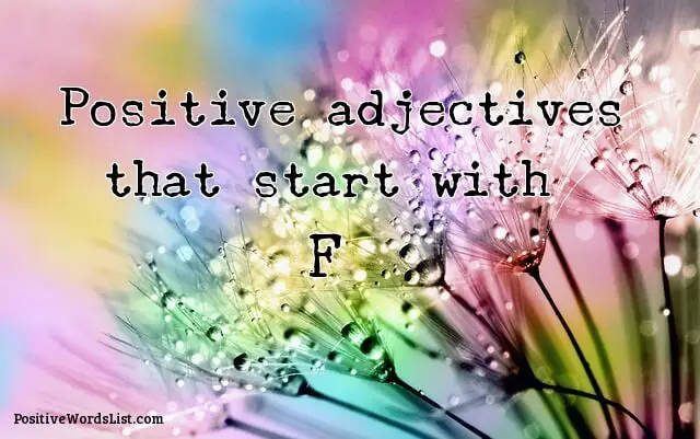 positive adjectives that start with F