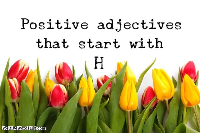 Positive Adjectives That Start With H