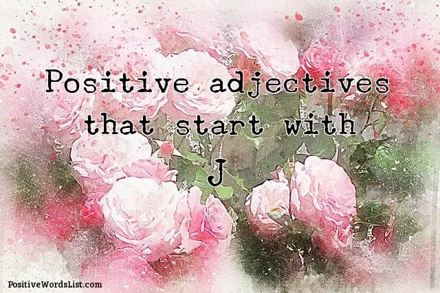 Positive Adjectives That Start With J