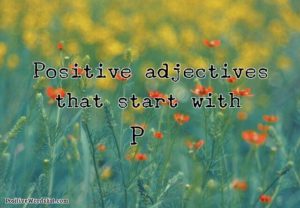 positive adjectives that start with P