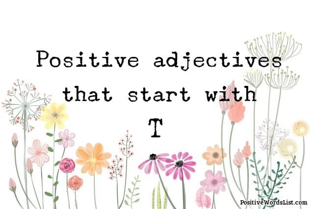 Positive Adjectives That Start With T