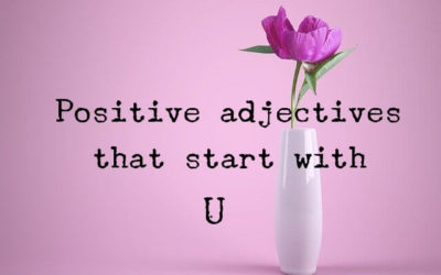 Positive Adjectives That Start With U