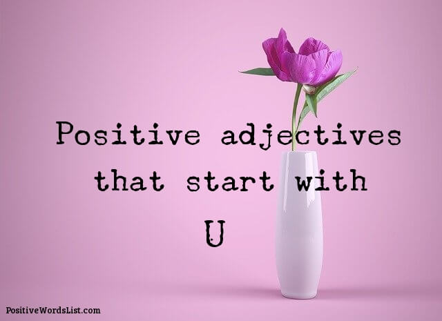 Positive Adjectives That Start With U