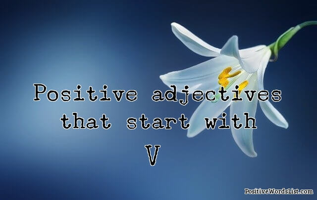 Positive Adjectives That Start With V